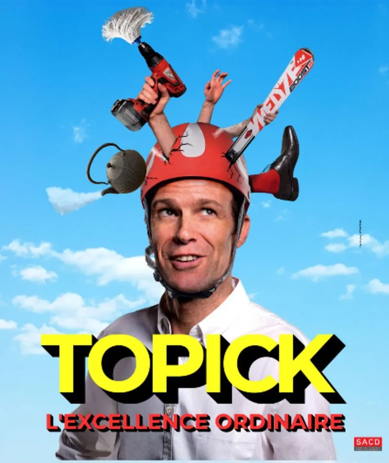 Affiche  spectacle : Topick, l'excellence ordinaire