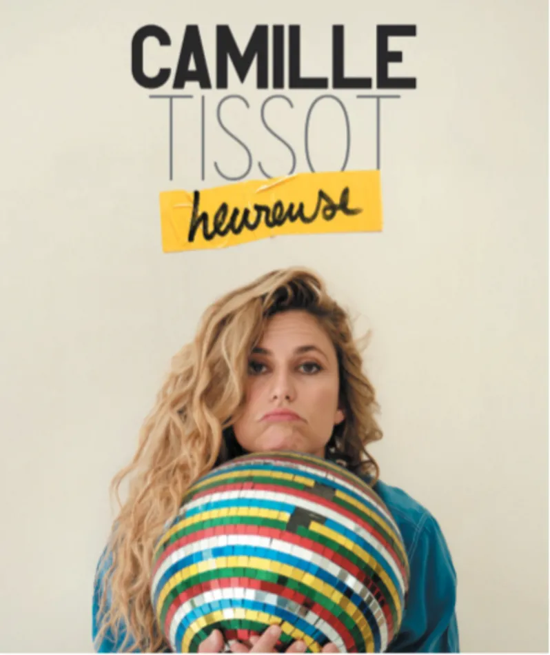 Affiche  spectacle : Camille Tissot - Heureuse