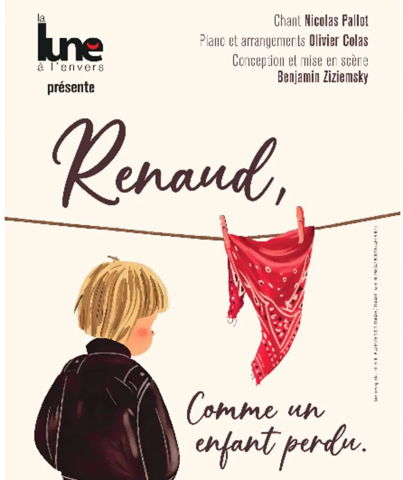 Affiche  spectacle : Renaud, comme un enfant perdu