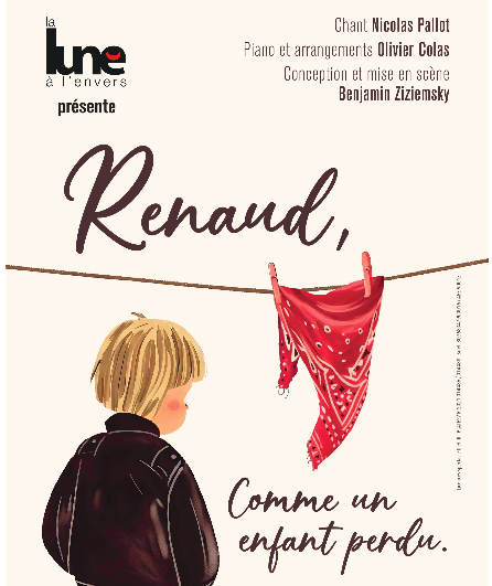 Affiche du spectacle Renaud, comme un enfant perdu