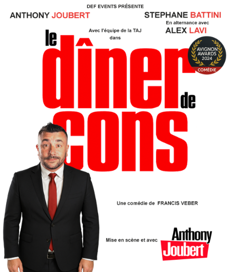 Affiche du spectacle Le Dîner de cons (avec Anthony Joubert)