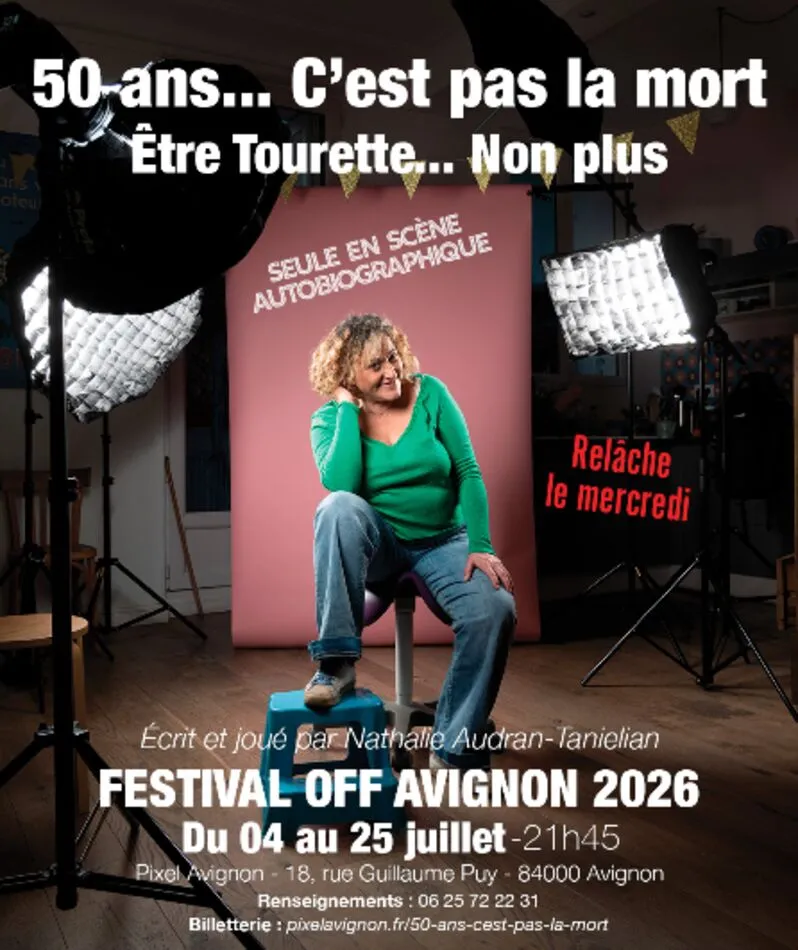 Affiche  spectacle : 50 ans... C'est pas la mort. Être Tourette... Non plus