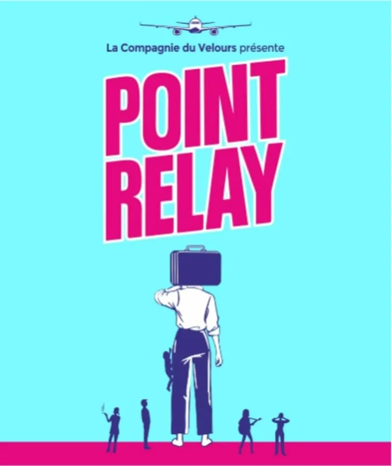 Affiche  spectacle : Point Relay