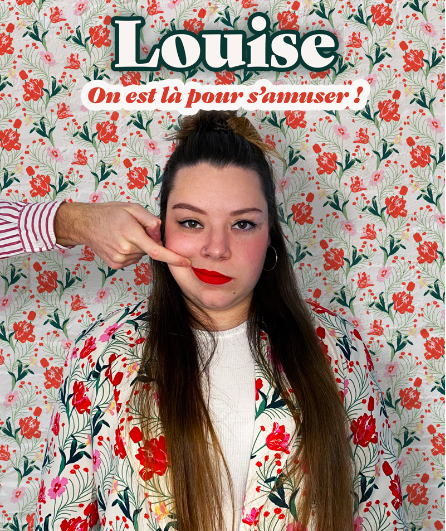 Affiche du spectacle Louise - On est là pour s'amuser !
