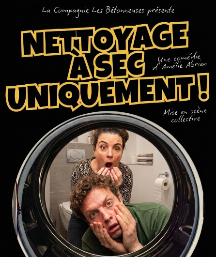 Affiche du spectacle Nettoyage à sec uniquement !