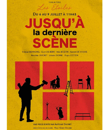 Affiche  spectacle : Jusqu'à la dernière scène