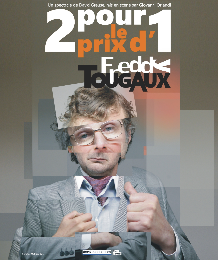 Affiche du spectacle 2 pour le prix d'1