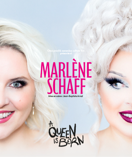 Affiche du spectacle Marlène Schaff - A Queen Is Born