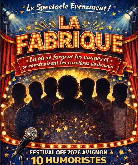 Affiche  spectacle : La Fabrique
