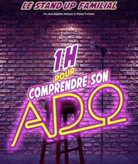 Affiche du spectacle 1h pour comprendre son ado