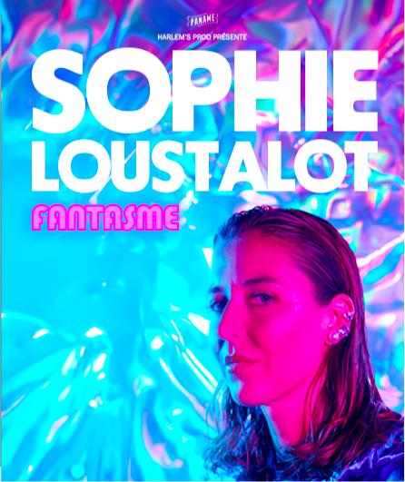 Affiche du spectacle Sophie Loustalot dans Fantasme
