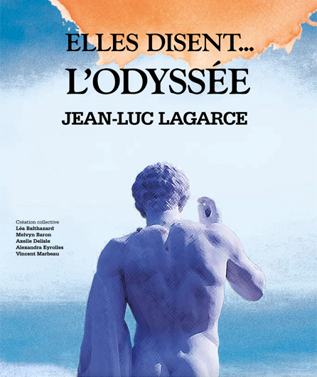 Affiche du spectacle Elles disent... L'Odyssée