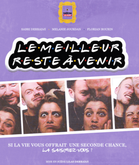 Affiche du spectacle : Le meilleur reste à venir