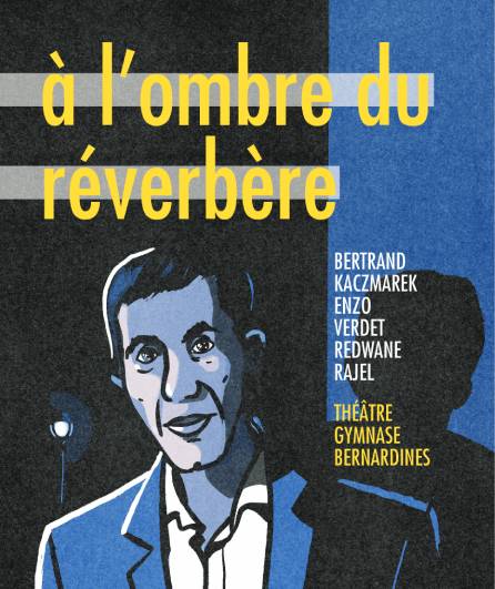 Affiche du spectacle A l'ombre du réverbère