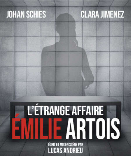 Affiche du spectacle : L'étrange Affaire Émilie Artois