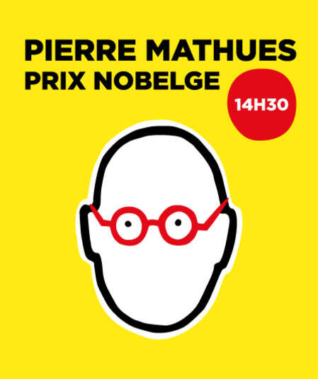 Affiche du spectacle : Pierre Mathues Prix Nobelge