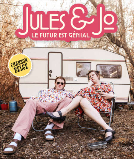 Affiche du spectacle : Jules & Jo - Le Futur est Génial