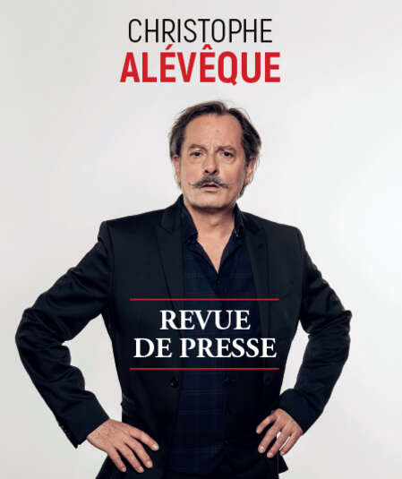 Affiche du spectacle : Christophe Alévêque - La Revue de Presse
