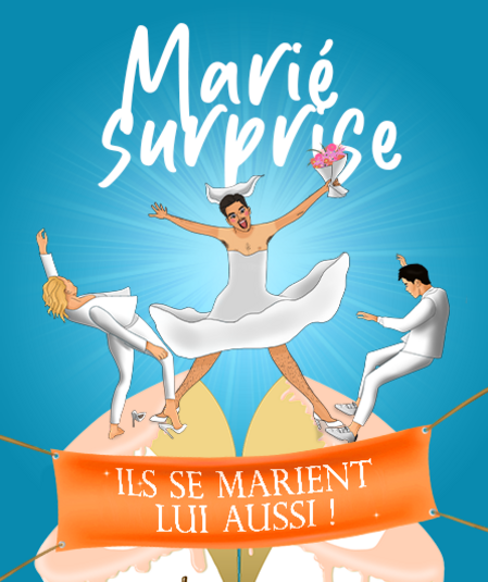 Affiche du spectacle : Marié Surprise !