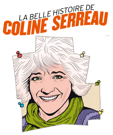 Affiche du spectacle : La Belle Histoire de Coline Serreau