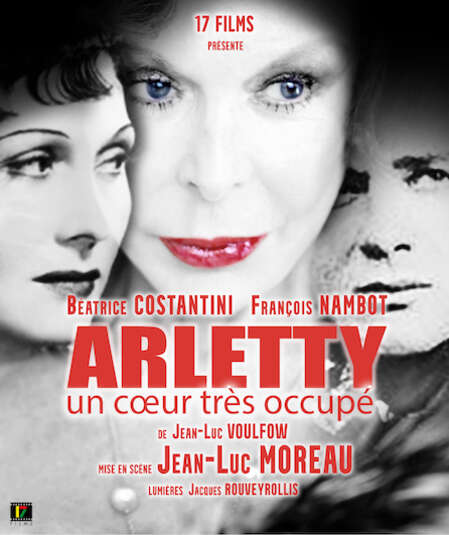 Affiche du spectacle : Arletty : un cœur très occupé