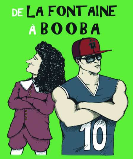 Affiche du spectacle : De La Fontaine à Booba