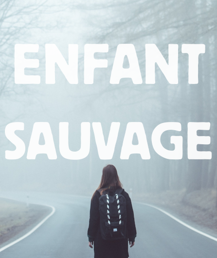 Affiche du spectacle Enfant Sauvage