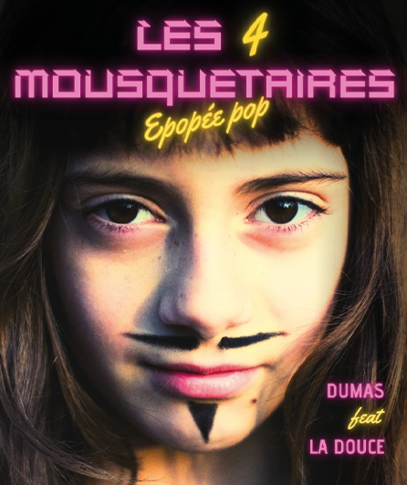 Affiche du spectacle Les 4 Mousquetaires - Épopée Pop