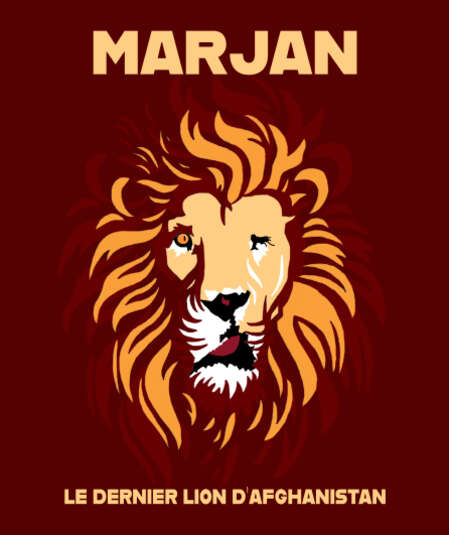 Affiche du spectacle : Marjan, le dernier lion d'Afghanistan