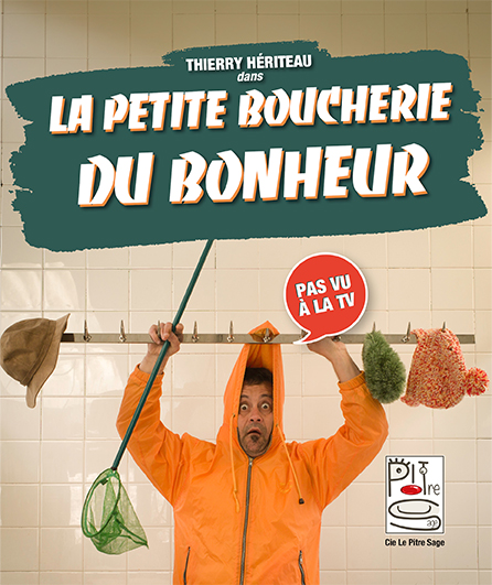 Affiche du spectacle La Petite Boucherie du Bonheur