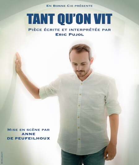 Affiche du spectacle : Tant qu'on vit