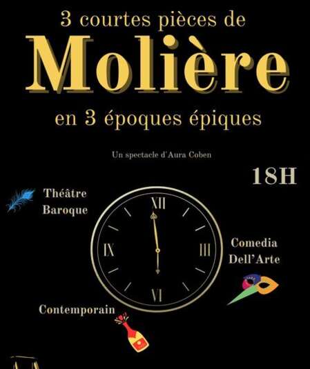 Affiche du spectacle : 3 courtes pièces de Molière en 3 époques épiques