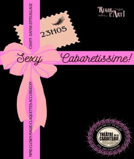 Affiche du spectacle : Sexy Cabaretissime!