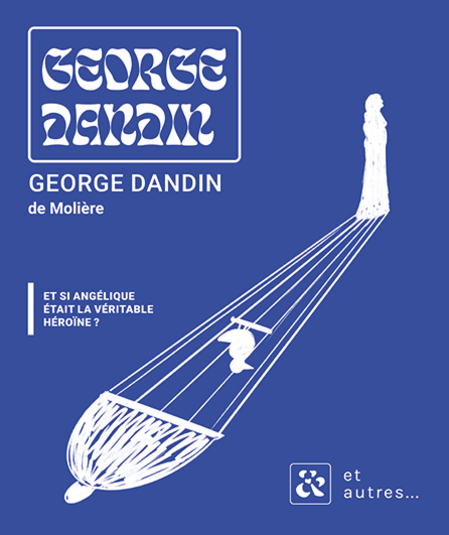 Affiche du spectacle : George Dandin