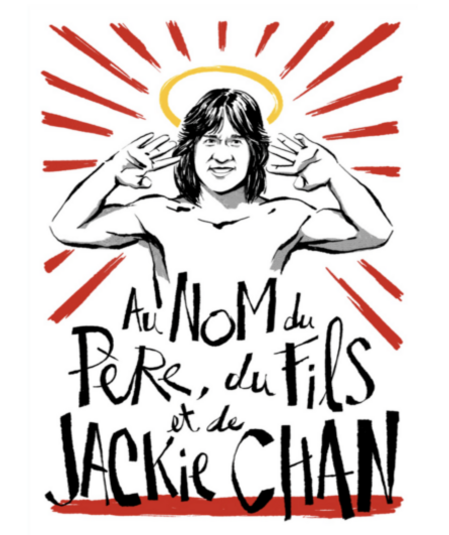 Affiche du spectacle : Au nom du Père, du Fils, et de Jackie Chan