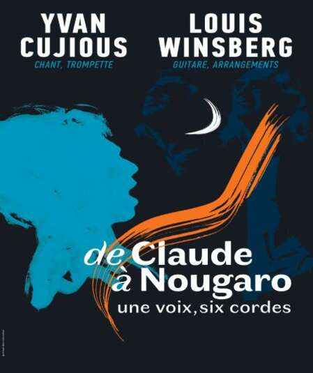Affiche du spectacle : Yvan Cujious/Louis Winsberg - De Claude à Nougaro
