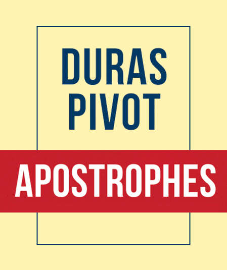 Affiche du spectacle : Duras / Pivot . Apostrophes