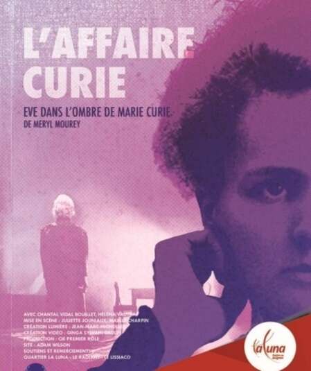 Affiche du spectacle : L'Affaire Curie - Eve, dans l'ombre de Marie Curie
