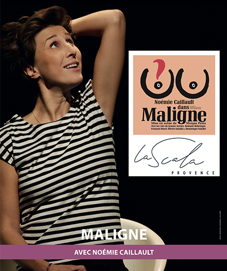 Affiche du spectacle Maligne