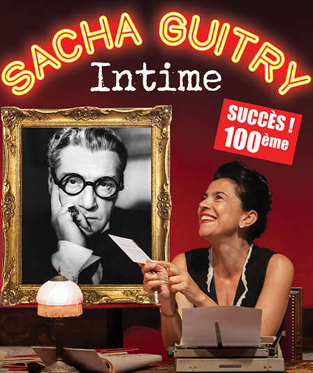Affiche du spectacle : Sacha Guitry Intime