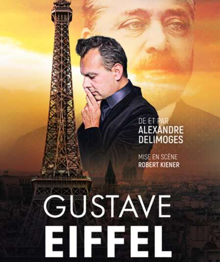 Affiche du spectacle : Gustave Eiffel en fer et contre tous