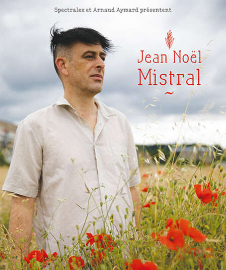 Affiche du spectacle : Jean-Noël Mistral