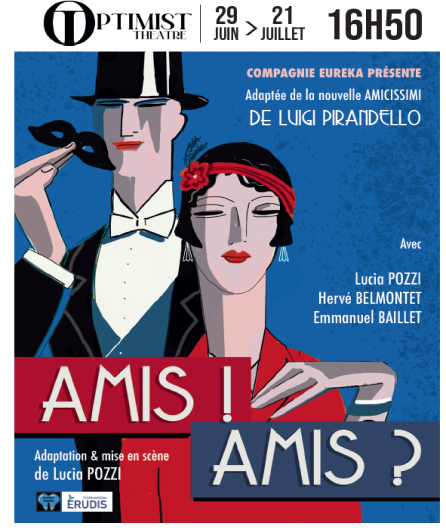 Affiche du spectacle Amis! Amis?