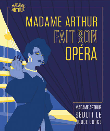 Affiche du spectacle : Madame Arthur fait son Opéra