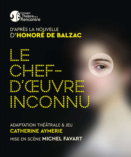 Affiche du spectacle : Le Chef d'Oeuvre Inconnu