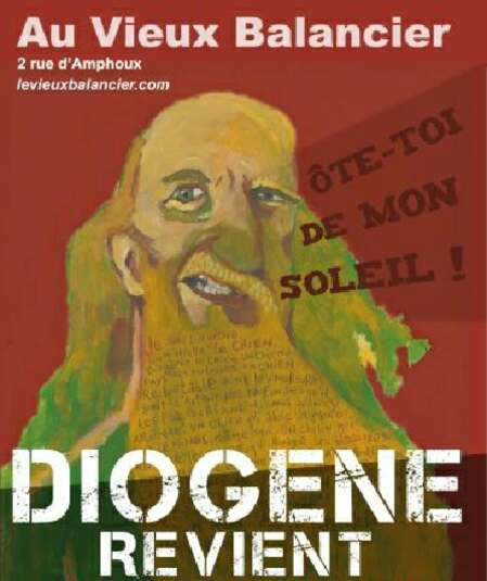 Affiche du spectacle : DIOGENE REVIENT, Diogène revient parmi les siens!