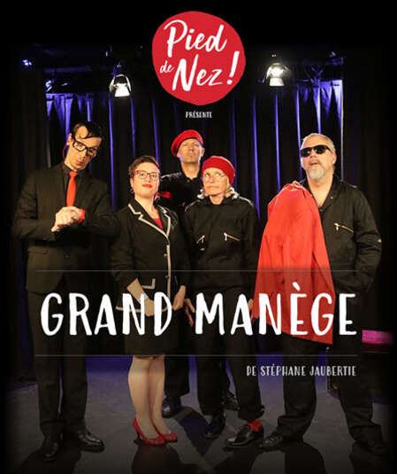 Affiche du spectacle : Grand Manège