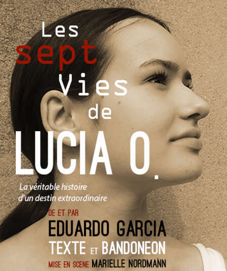 Affiche du spectacle : Les Sept Vies de Lucia O.