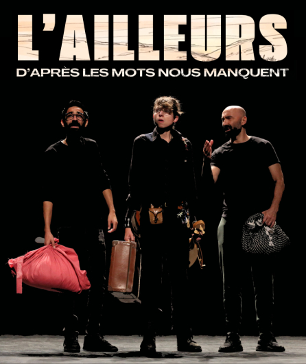 Affiche du spectacle L'ailleurs