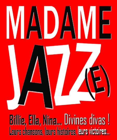 Affiche du spectacle : Madame Jazz(e)